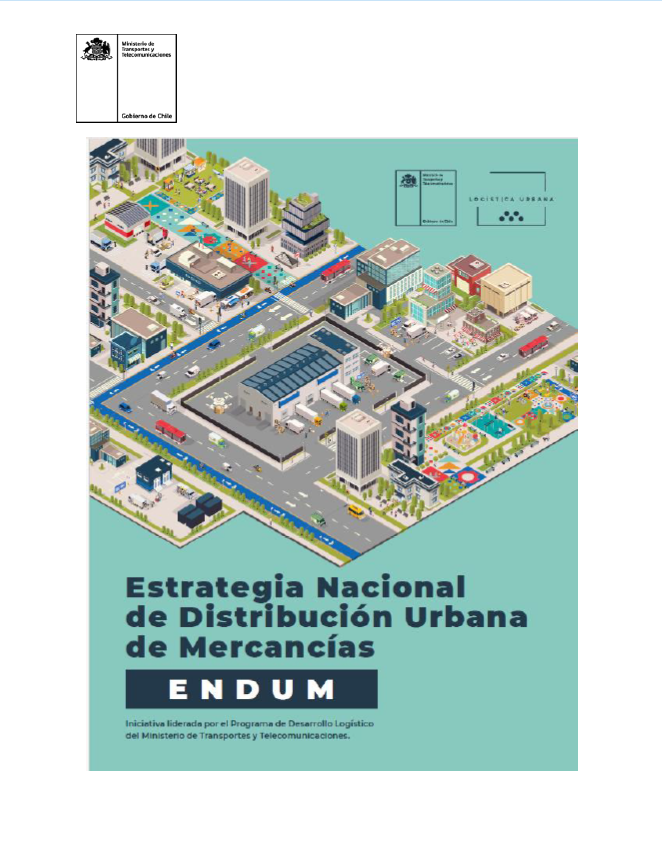 Resolución Exenta N° 5389/2025: APRUEBA ESTRATEGIA NACIONAL DE DISTRIBUCION URBANA DE MERCANCIAS (ENDUM) COMO INSTRUMENTO DE POLITICA PUBLICA SECTORIAL DE CARACTER PERMANENTE DEL MINISTERIO DE TRANSPORTES Y TELECOMUNICACIONES.